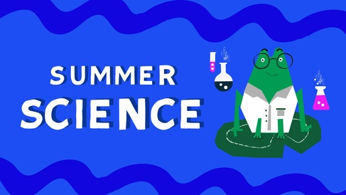 Summer Science graphic featuring a green frog dressed as a doctor, sitting on a lily pad in blue water and surrounded by potion bottles and a medical kit.